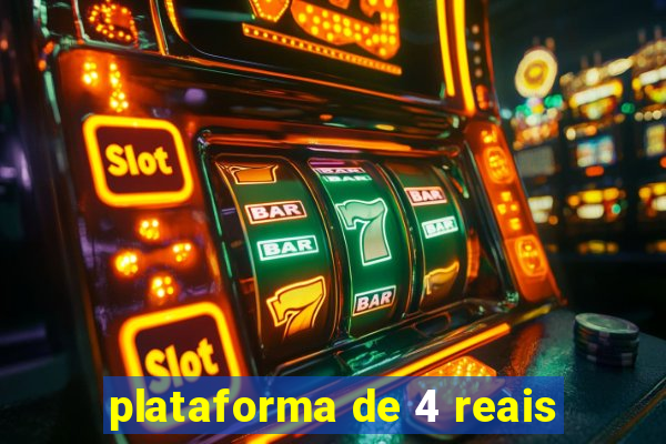 plataforma de 4 reais